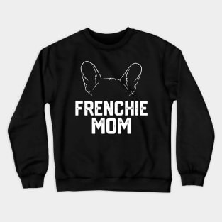 funny Frenchie mom Crewneck Sweatshirt